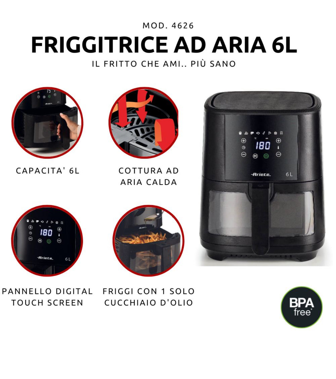 Friggitrice ad Aria 6L
4626/00
Per grandi quantità di fritto e tanta croccantezza. Adatta a fritture di pesce, carne, crocchette, patatine e alimenti impanati. 8 programmi preimpostati ideali per cene in famiglia e con amici. BPA Free