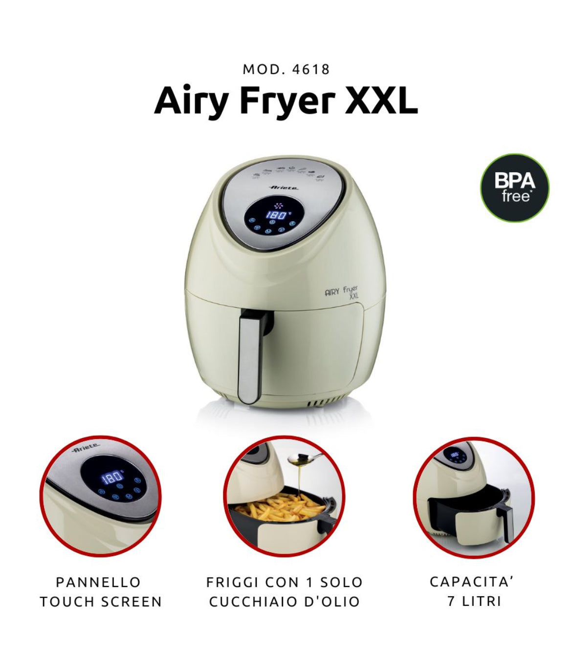Airy Fryer XXL Beige
4618/02
Friggitrice ad aria da 7 litri. Cuoce ad aria calda, frigge senza odori, con un solo cucchiaio di olio fino a 2,5 kg di patatine fritte in una sola volta. Temperatura regolabile max 200°. Beige. BPA Free